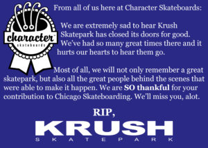 Krush Skatepark, Chicago Skateboarding will miss you!