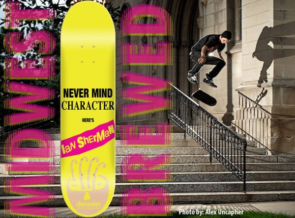 Ian Sherman Deck Now Available | Character Skateboards | Chicago Skateboarding